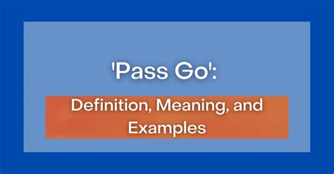 ‘pass Go’ Definition Meaning And Examples