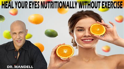 Heal Your Eyes Nutritionally Without Exercise Dr Alan Mandell Dc