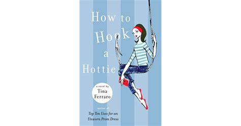 How To Hook A Hottie By Tina Ferraro