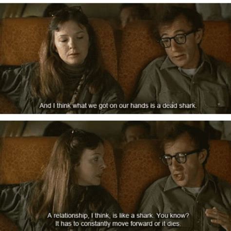 Annie Hall This Is Actually Backwards But One Of My Favorite Quotes Of