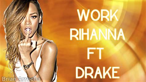 Rihanna Work Ft Drake Lyrics Youtube