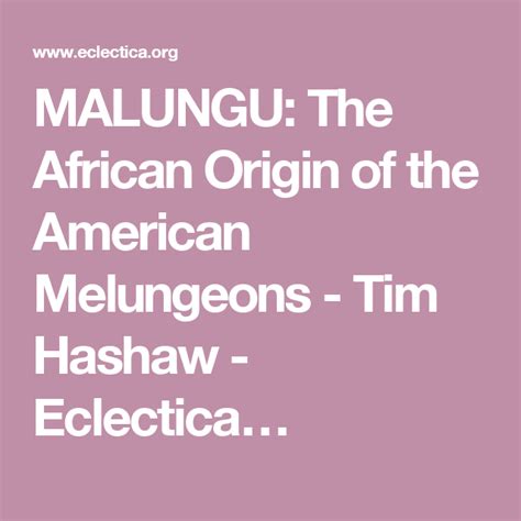 Malungu The African Origin Of The American Melungeons Tim Hashaw
