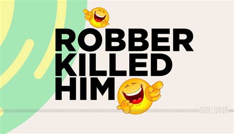 Robber Killed Him Funny Jokes That Never Get Old Vol06