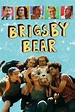 The Endearing and Original Comedy BRIGSBY BEAR Debuts on Blu-ray This ...