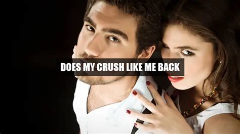 Quiz Does My Crush Like Me Back Crackthequiz