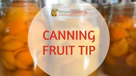 Canning Fruits Tips Youtube