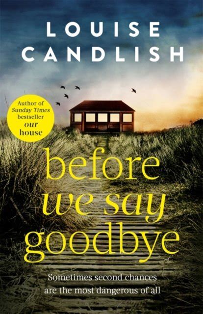 Before We Say Goodbye The Addictive Heart Wrenching Novel From The Sunday Times Bestselling