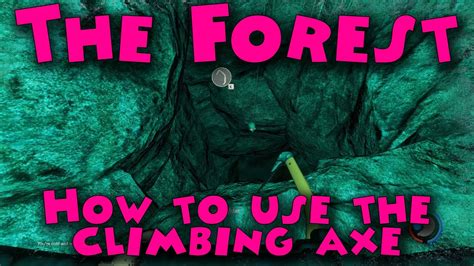 The Forest - Climbing axe location and climbing location - YouTube