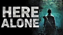 Watch Here Alone (2016) Full Movie Online Free | Movie & TV Online HD ...
