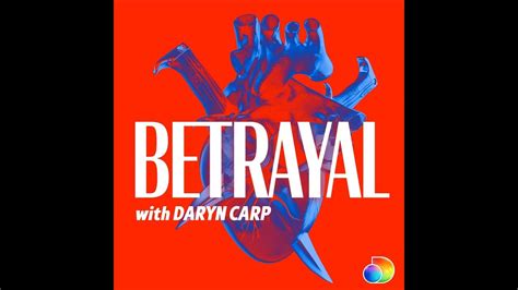 Introducing Betrayal With Daryn Carp Youtube