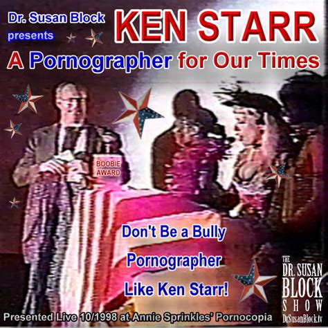 Kenneth W Starr A Pornographer For Our Times Drsuzy Fdr Radio