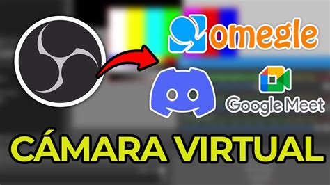 Como Usar La Cámara Virtual De Obs En Omegle Discord Meet O Cualquier