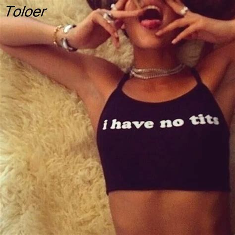 Toloer Summer Sexy Women Camis Cropped Clothes Bra Crop Top Crop Feminino Funny Letter I Have No