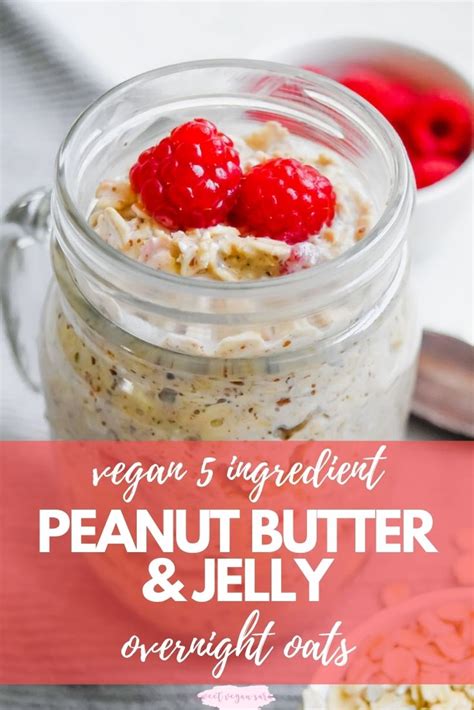 Vegan Peanut Butter And Jelly Overnight Oats Sweet Vegan Sara