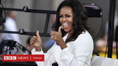 Michelle Obama Na Di Most Admired Woman For America Bbc News Pidgin