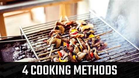 Cooking Methods And Techniques 4 Of The Most Common Cooking Methods