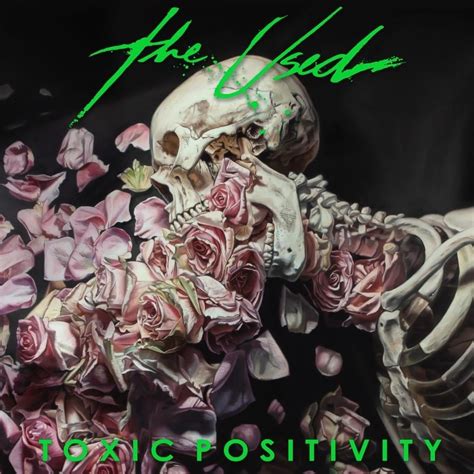 The Used Toxic Positivity Lyrics And Tracklist Genius