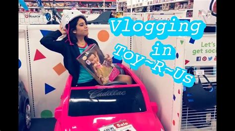 Vlogging In Toys R Us Youtube