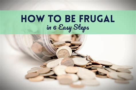How To Be Frugal In 6 Easy Steps Positively Frugal