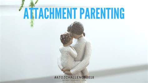 Attachment Parenting A Back To Basics Approach Of Raising Your Child