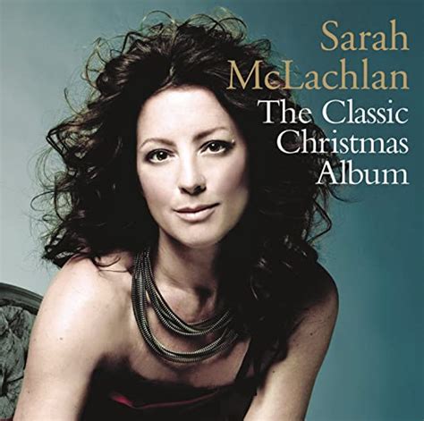 The Classic Christmas Album Sarah Mclachlan Amazonde Musik
