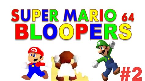 Super Mario 64 Bloopers El Nuevo Amigo Youtube
