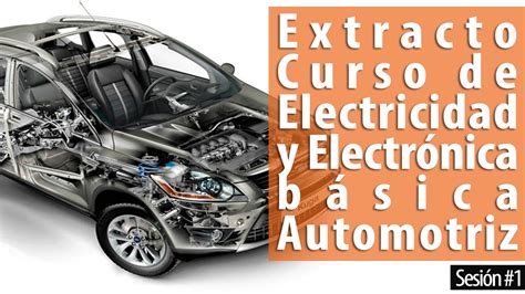 Extracto Curso Electricidad Y Electrónica Básica Automotriz Sesión 1