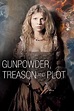 ‎Gunpowder, Treason & Plot (2004) directed by Gillies MacKinnon ...