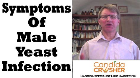 What Are Male Yeast Infection Symptoms Youtube
