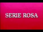 La Serie Rosa - Presentación y Despedida - YouTube