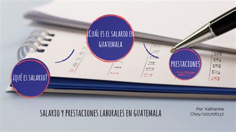 Salarios Y Prestaciones Laborales En Guatemala By Kathy Hernández On Prezi