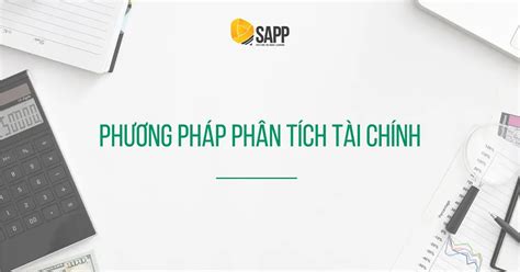 Phân Tích Tài Chính Là Gì Khái Niệm Vai Trò Và Ý Nghĩa