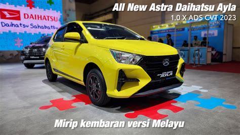 All New Astra Daihatsu Ayla X Ads Cvt A Rs In Depth Review