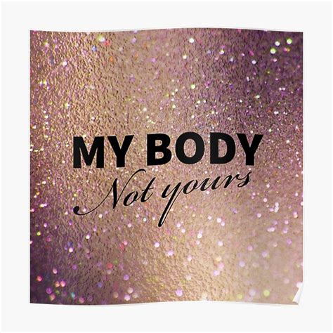 My Body Not Yours Feminism Poster For Sale By Charlielim 87 Redbubble