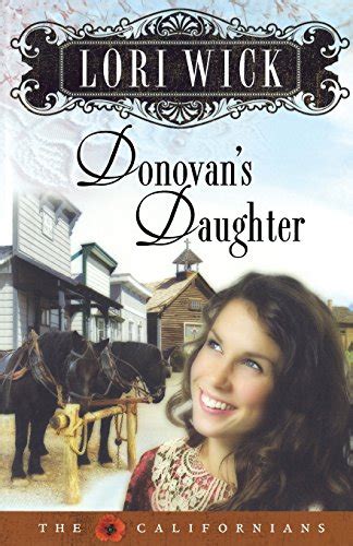 Pdf⋙ Donovans Daughter The Californians Book 4 By Lori