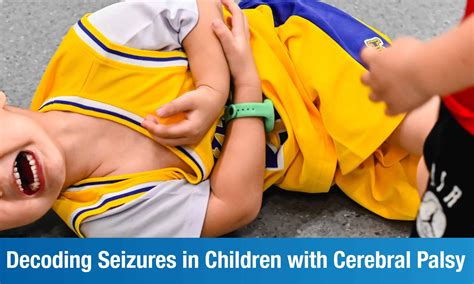 How To Tackle Seizures In Children With Cerebral Palsy Plexus