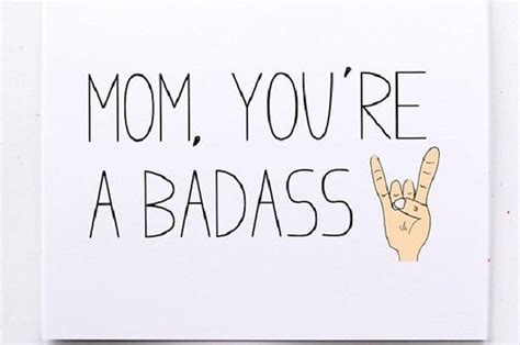 I wouldn't suggest a gay/lesbian joke unless you're gay/bisexual yourself. 20 Hilarious Cards To Make Your Mom Laugh This Mother's Day