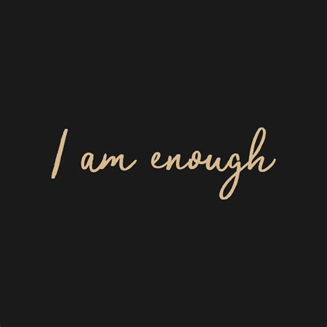 i am enough quote mini art print by artsimo without stand 3 x 4 enough is enough quotes