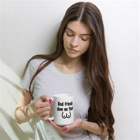 Real Friends Mug Boobs Show Me Your Boobs Adult Humor Etsy