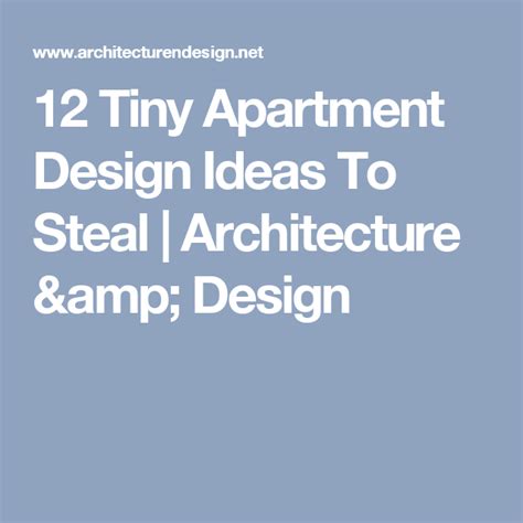 12 Tiny Apartment Design Ideas To Steal Architecture And Design