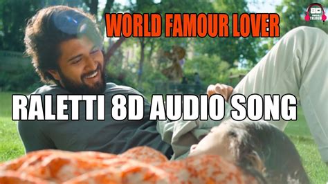 World Famous Lover Raletti 8d Song 8d Songs World Famous Lover