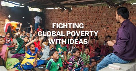 fighting global poverty with ideas uprooting poverty requires education that transmits values