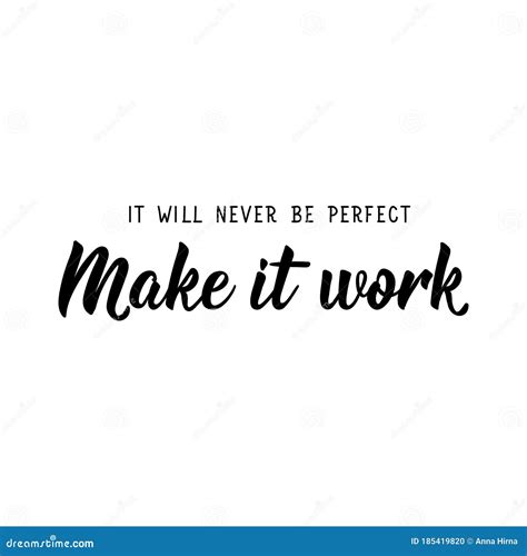 It Will Never Be Perfect Make It Work Vector Illustration Lettering