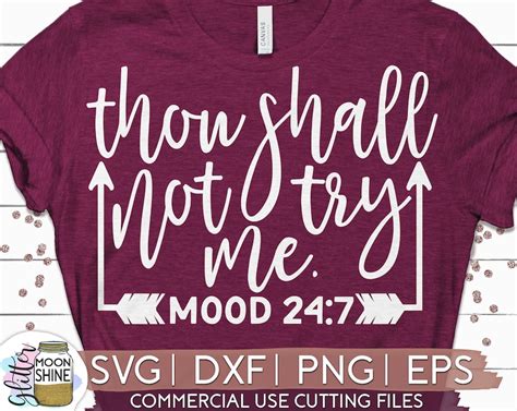 thou shall not try me mood 24 7 svg eps dxf png files for etsy