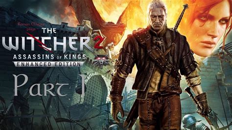 The Witcher 2 Assassins Of Kings Enhanced Edition Playthrough Part 1