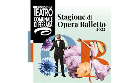 Teatro Comunale Di Ferrara Stagione Di Operaballetto 2022
