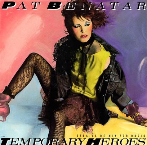Pat Benatar Temporary Heroes Lyrics Genius Lyrics