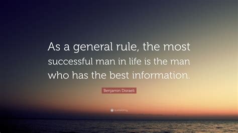Benjamin Disraeli Quote As A General Rule The Most Successful Man In