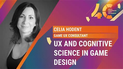 UX and Cognitive Science in Game Design/ Celia Hodent, Game UX