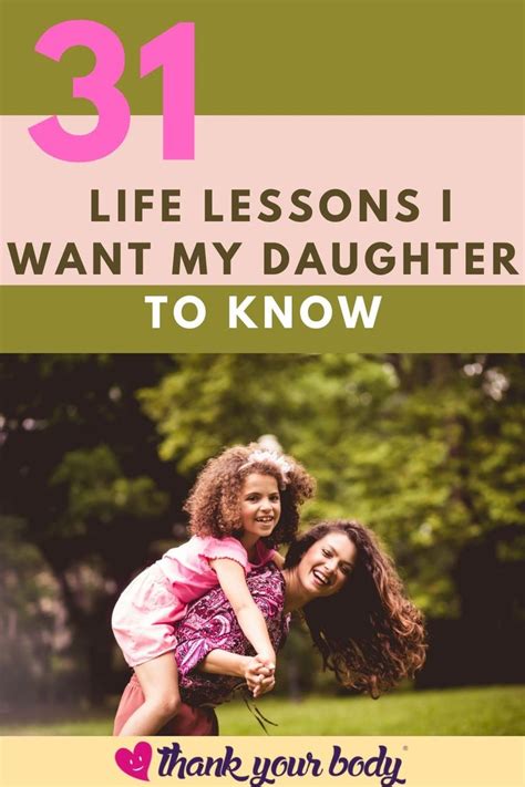 31 Life Lessons I Want My Daughter To Know In 2020 Life Lessons